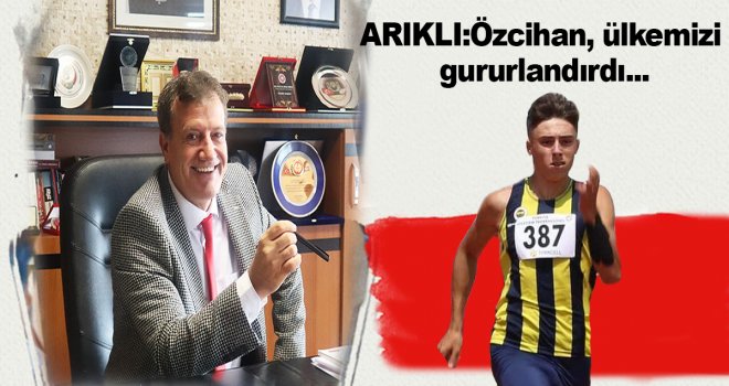 Arıklı, Türkiye Birincisi Özcihan’ı Tebrik Etti