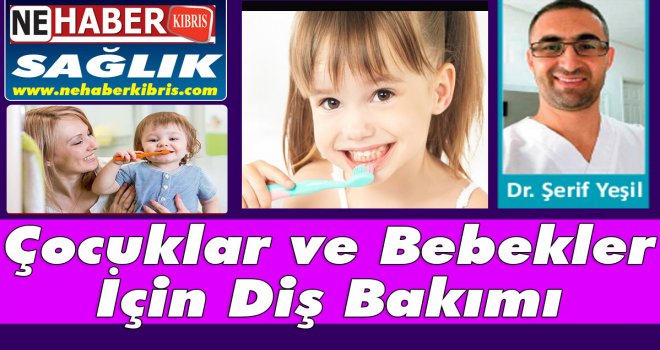Çocuklar ve Bebekler İçin Diş Bakımı