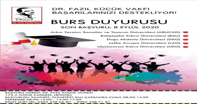 DR. FAZIL KÜÇÜK VAKFI BURS BAŞVURULARI 8 EYLÜL’DE SONA ERİYOR