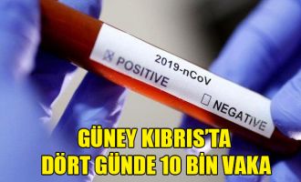 Güney Kıbrıs’ta vakalar patladı!