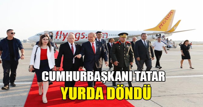 Tatar, Ankara temaslarını tamamlayarak yurda döndü