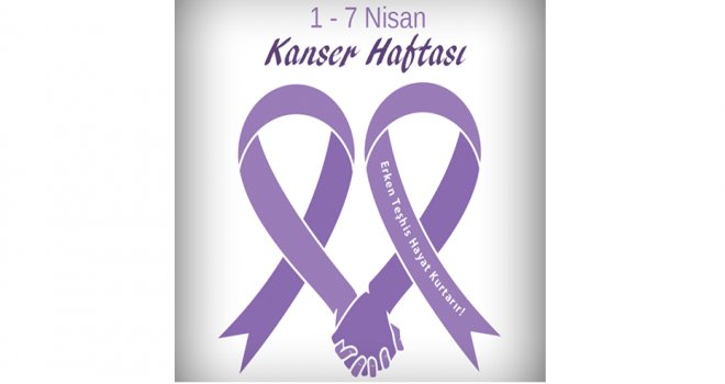 1-7 Nisan Kanser Haftası; Koronavirüs nedeniyle tüm programlar ve etkinlikler ertelendi