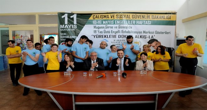10- 16 MAYIS ENGELLİLER HAFTASI...ÇALIŞMA BAKANLIĞI “YÜREKLERE DOKUN ALKIŞ-LA” SLOGANIYLA GİRNE’DE ETKİNLİK DÜZENLİYOR..
