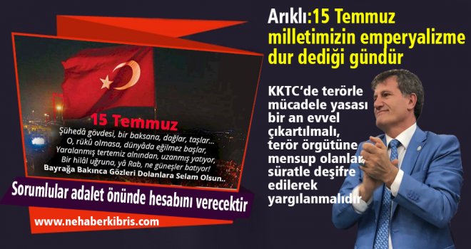 15 TEMMUZ MİLLETİMİZİN EMPERYALİZME DUR DEDİĞİ GÜNDÜR..