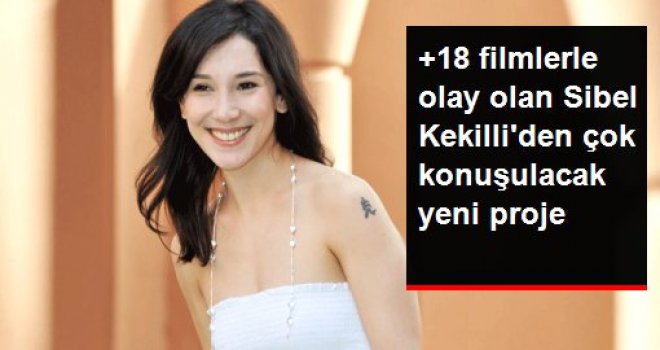 +18 filmlerle olay olan Sibel Kekilli yeni filminde terörist rolünü oynayacak