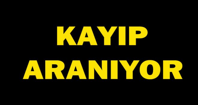 2 günden beridir kayıp!