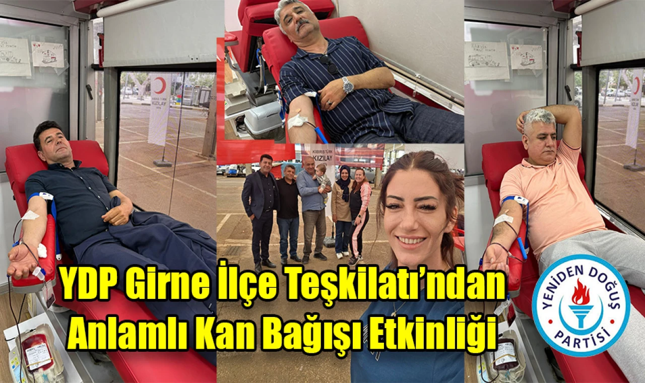 YDP Girne İlçe Teşkilatı’ndan Anlamlı Kan Bağışı Etkinliği