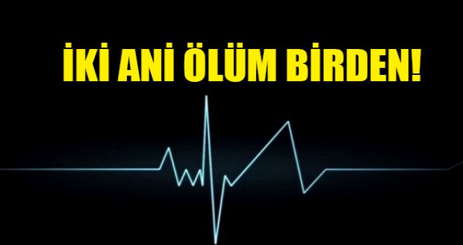 46 ve 66 Yaşlarında İki Kişi Hayatını Kaybetti