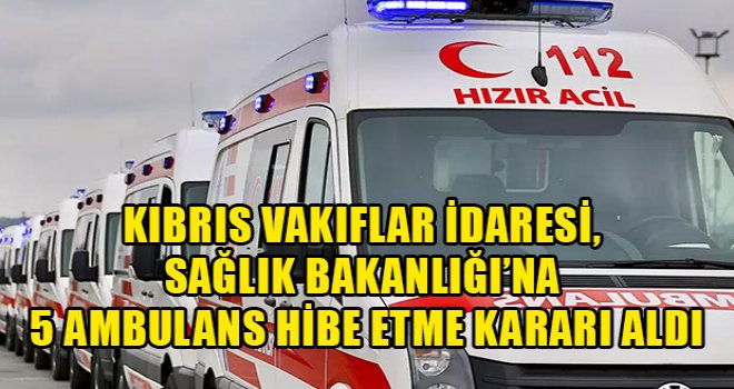 5 ambulans için 214 bin 500 Euro ödenecek