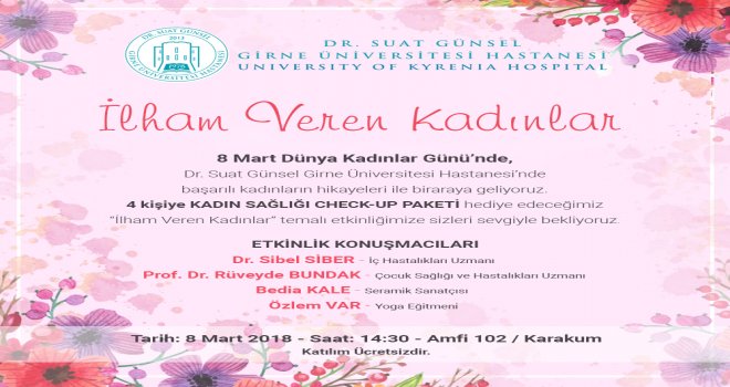 8 MART DÜNYA KADINLAR GÜNÜ ÇERÇEVESİNDE 'İLHAM VEREN KADINLAR' ETKİNLİĞİ