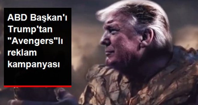 ABD Başkanı Donald Trump'tan 'Avengers'lı reklam kampanyası