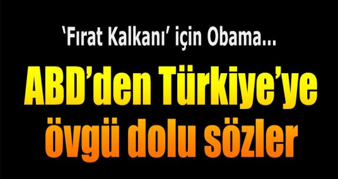 ABD'den Türkiye'ye övgü dolu sözler!