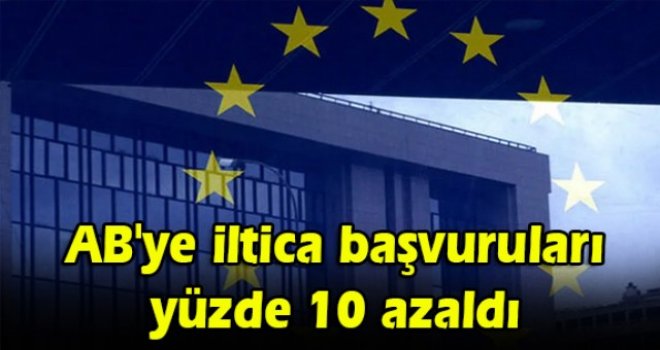 AB'ye iltica başvuruları yüzde 10 azaldı