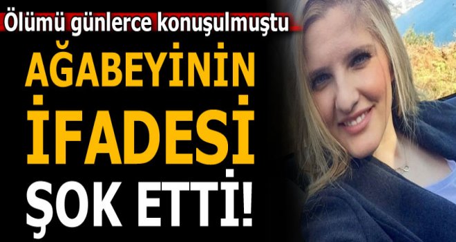 Ağabeyin ifadesi şok etti!