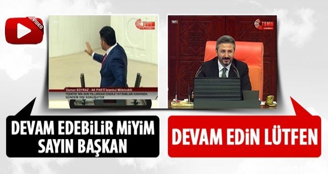 AK Partili Boyraz, Meclis'i devam diye inletti.