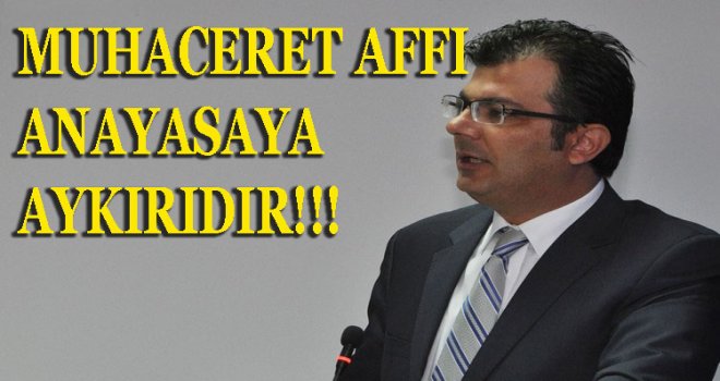 AKANSOY MUHACERET AFFI'NI YORUMLADI