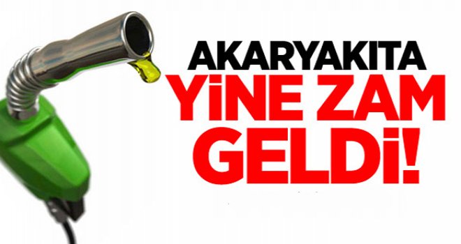 Akaryakıta zam!
