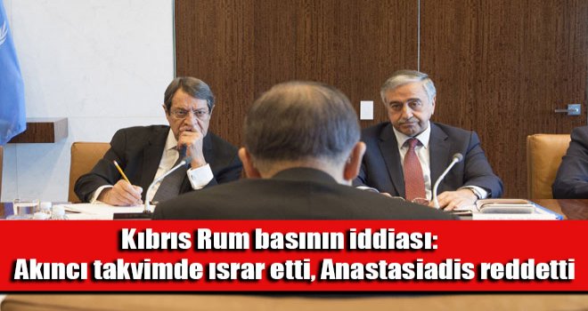 Akıncı takvimde ısrar etti Anastasiadis reddetti