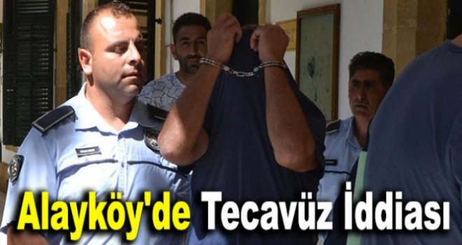 Alayköy'de Tecavüz İddiası