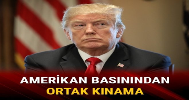 Amerikan basını Trump'a karşı ortak kınama mesajı yayımladı 