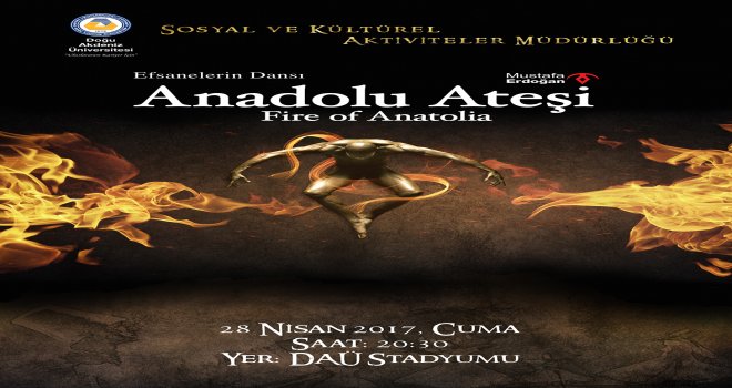 ANADOLU ATEŞİ DAÜ’DE SAHNELENECEK