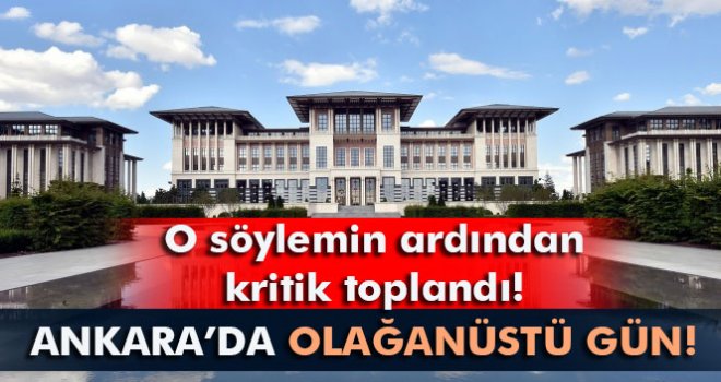 Ankara'da olağanüstü gün!