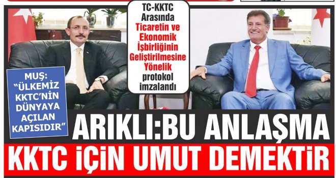 ARIKLI: BU ANLAŞMA KKTC İÇİN UMUT DEMEKTİR!!!