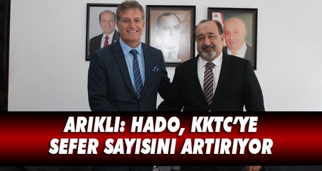 Arıklı: HADO, KKTC’ye Sefer Sayısını Artırıyor