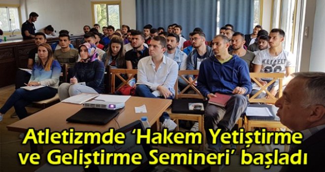 Atletizmde ‘Hakem Yetiştirme ve Geliştirme Semineri’ başladı