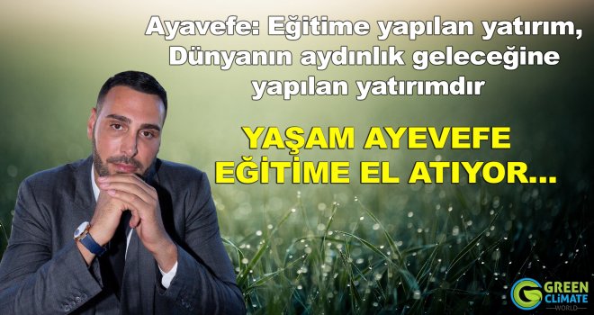 AYAVEFE :Sizi kalıcı kılan bıraktığınız eserlerdir