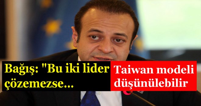 Bağış'dan Taiwan modeli önerisi