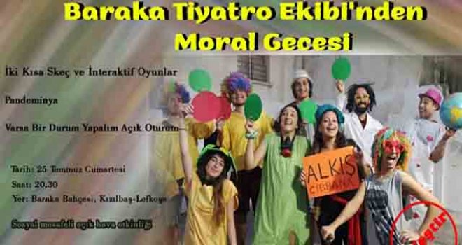 Baraka Tiyatro Ekibi’nden Moral Gecesi