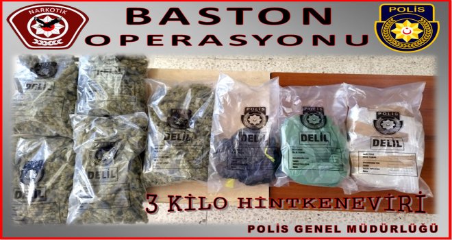 Baston Operasyonu’nda üç kilo uyuşturucu