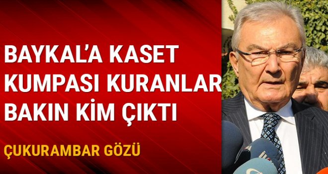 Baykal'a kaset kumpası kuranlar bakın kim çıktı...