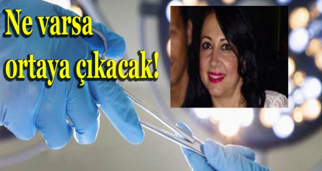 Bu ölümde ne varsa ortaya çıkacak!