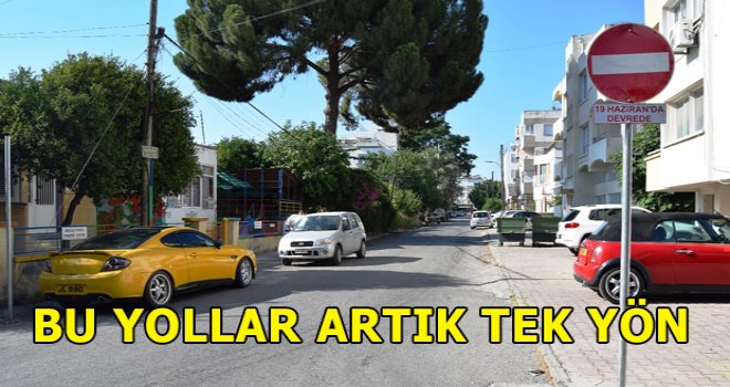 Bu yollar artık TEK YÖN