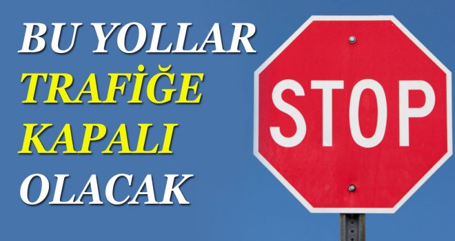 Bu Yolları Kullananlar Dikkat!!! 