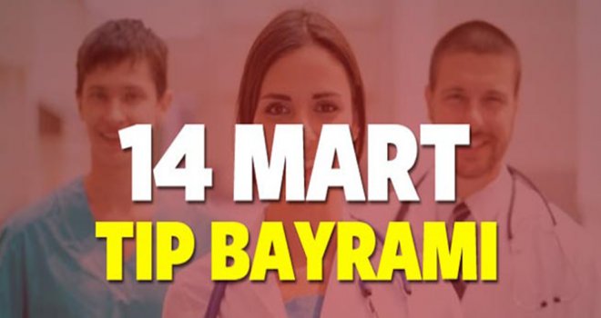 Bugün 14 Mart Tıp Bayramı