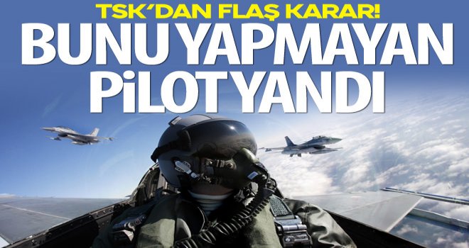 Bunu yapmayan pilot yandı