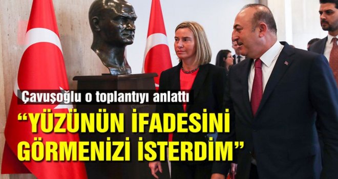 Çavuşoğlu o toplantıyı anlattı