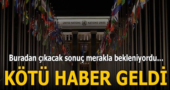 Cenevre görüşmelerinden kötü haber!