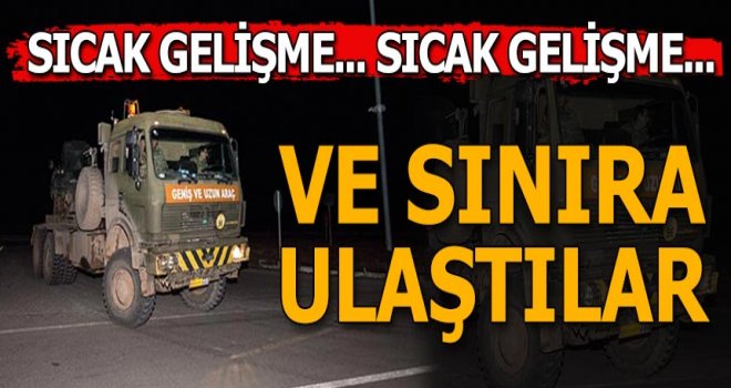 Çeşitli birliklerden gönderilen Fırtına obüsü yüklü tırlar Kilis'e ulaştı