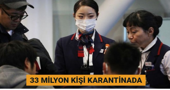 Çin'de coronavirüsünden 33 milyon insan karantina altında