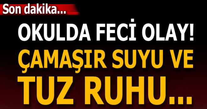 Çok sayıda öğrenci çamaşır suyundan zehirlendi