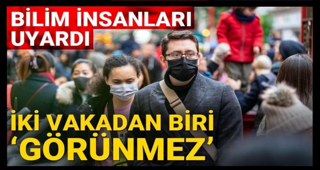 Corona virüs vakalarının sayısı bilinenin iki katı olabilir