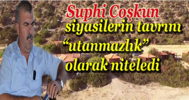 Coşkun'dan sert çıkış