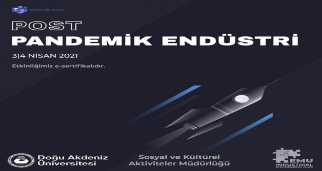 DAÜ ENDÜSTRİ MÜHENDİSLİĞİ KULÜBÜ, 3-4 NİSAN TARİHLERİ ARASINDA “POST PANDEMİK ENDÜSTRİ” KONULU ÇEVRİM İÇİ ETKİNLİK DÜZENLİYOR