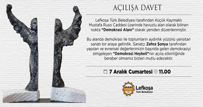 Demokrasi Meydanı ve Heykeli’nin açılışı yapılıyor