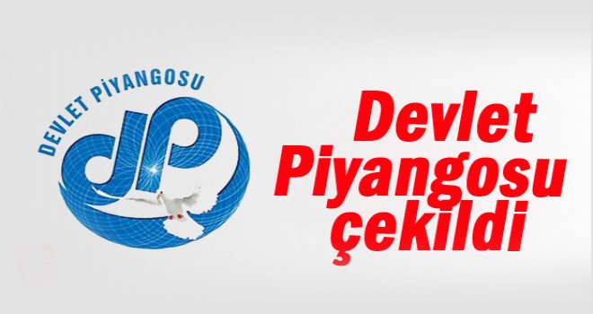 Devlet Piyangosu çekildi