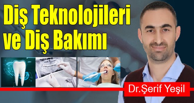 Diş Teknolojileri ve Diş Bakımı..